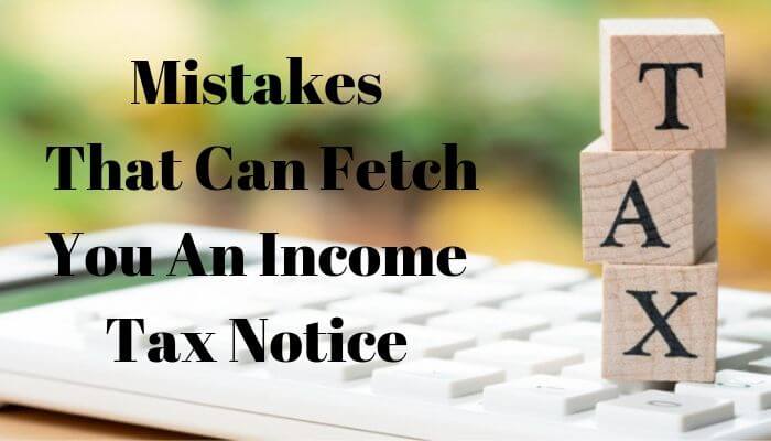 Mistakes That Can Fetch You An Income Tax Notice