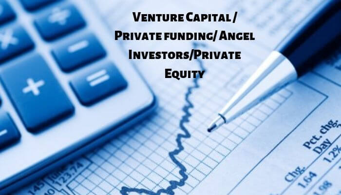 Venture Capital _ Private funding_ Angel Investors_Private Equity