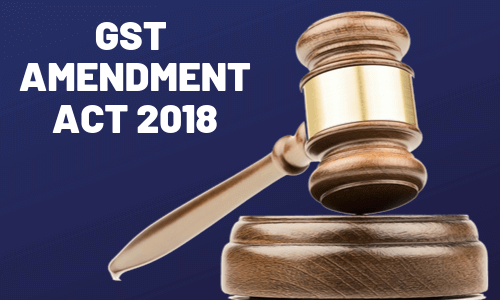 gst amendment act 2018