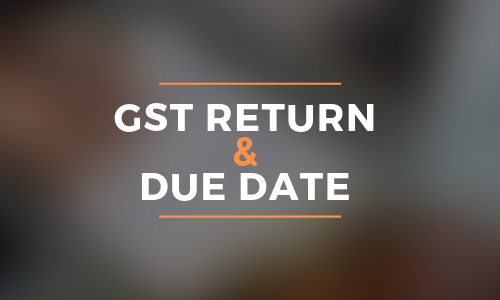 GST Return & Due date