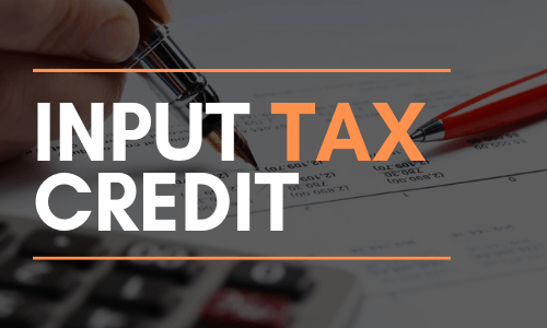 INPUT TAX CREDIT