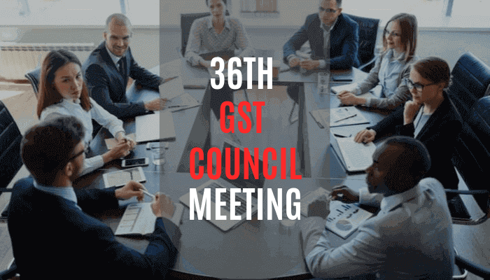 36th GST Council Meeting