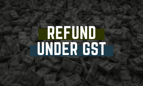Refund Under GST