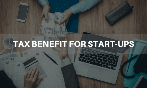 Tax Benefit for Start-Ups