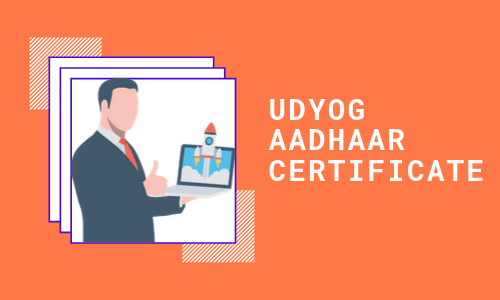 Udyog Aadhaar Certificate