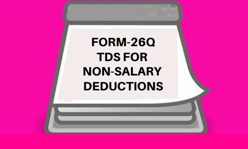 Form-26Q TDS for Non-Salary Deductions