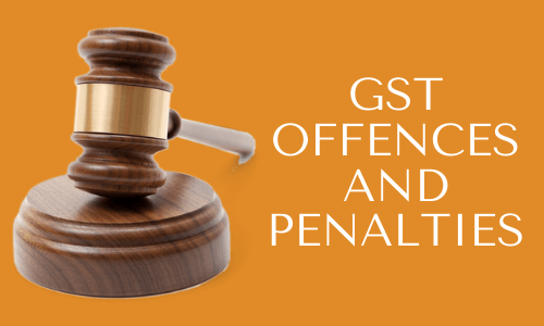 GST Offences and Penalties