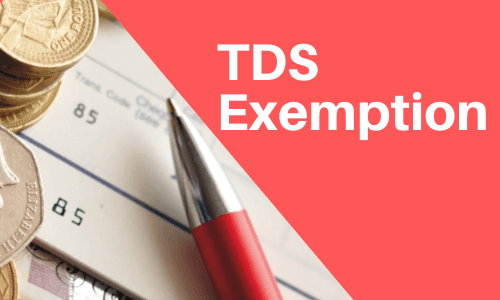 TDS Exemption.