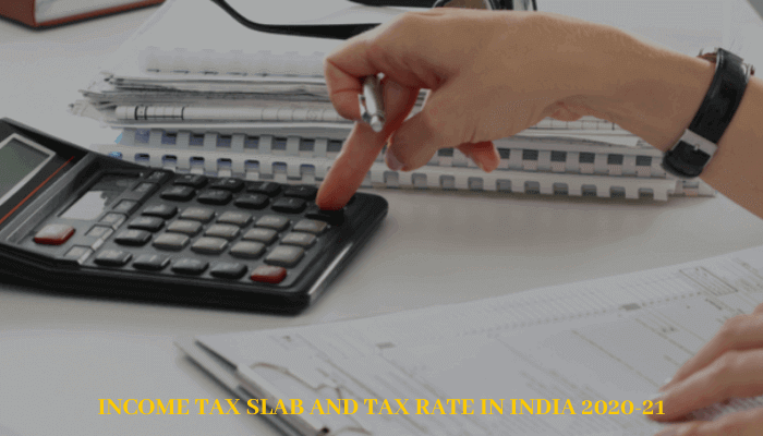 income tax slab and tax rate in india 2020-21