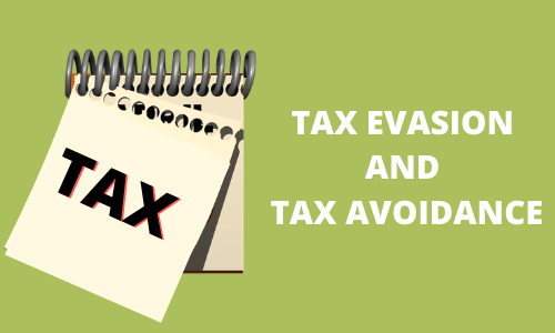 Tax Evasion and Tax Avoidance