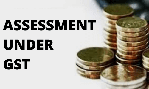 assessment-under-gst-types-and-it-s-procedures-akt-associates