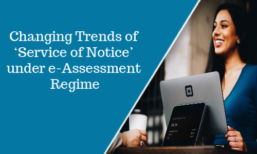 Changing Trends of ‘Service of Notice’ under e-Assessment
