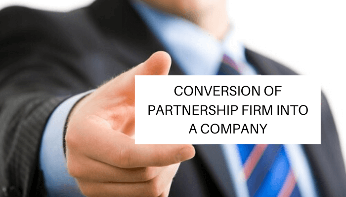 Conversion of Partnership Firm into a company 
