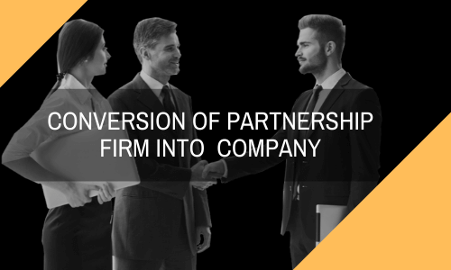 Conversion of Partnership into company