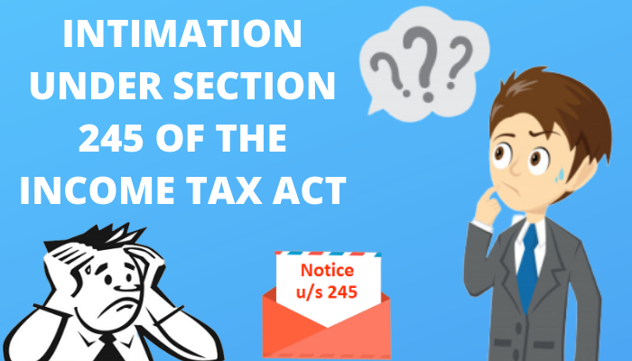 Intimation Under Section 245 of the Income Tax Act