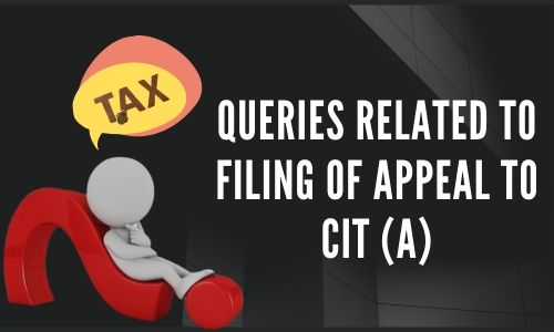 Queries related to before filing of appeal to CIT (A)