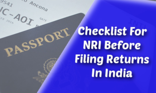 Checklist for NRI before filing Returns in India 