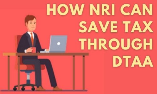 How NRI can Save Tax through DTAA
