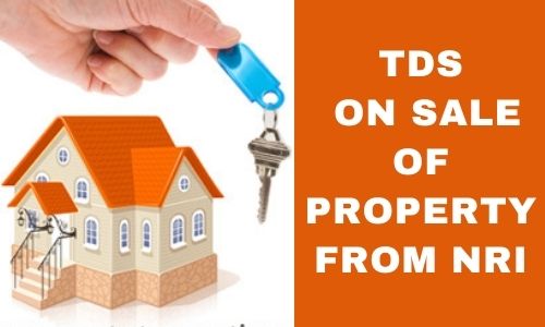 TDS on Sale of Property from NRI