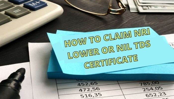  NRI Lower or NIL TDS certificate