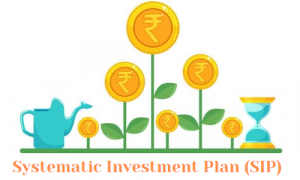 Systematic Investment Plan (SIP)