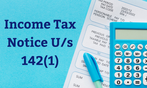 Income Tax Notice Under Section 142(1)