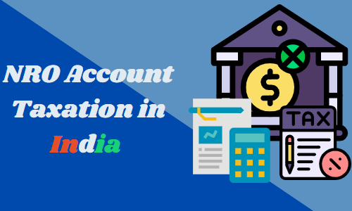 NRO Account Taxation in India