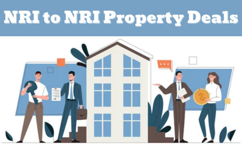 NRI Sell and Buy Property from Another NRI