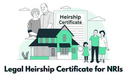 A Simple Guide to Getting a Legal Heirship Certificate for NRIs