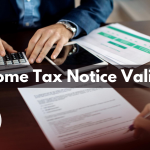 Income Tax Notice Validity