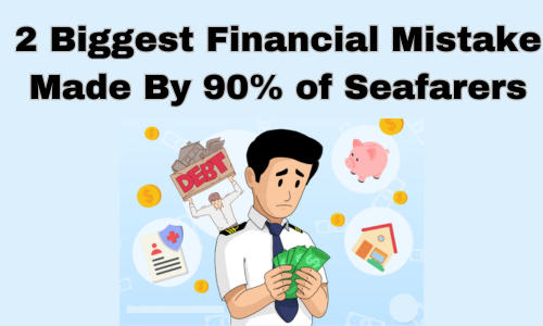 2 Biggest mistake by 90% Seafarers