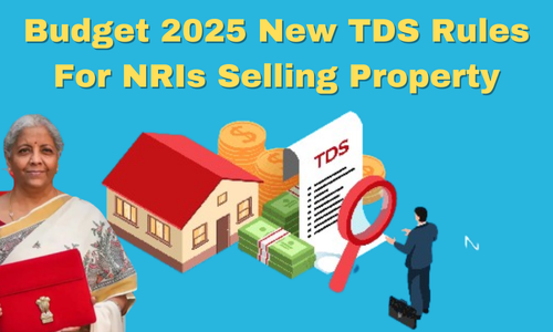 Budget 2025 New TDS For NRIs Selling Property