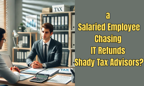 IT Refunds Shady Tax Advisor