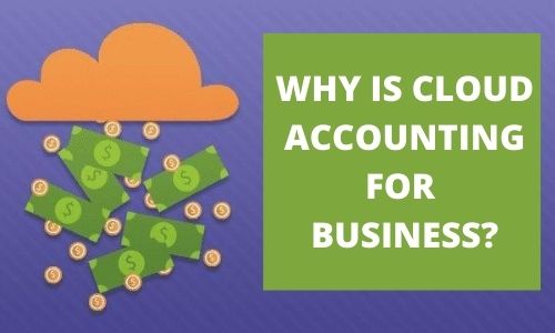 Why is Cloud Accounting for Business_