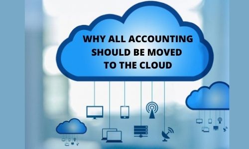 Why All Accounting Should be Moved to the Cloud